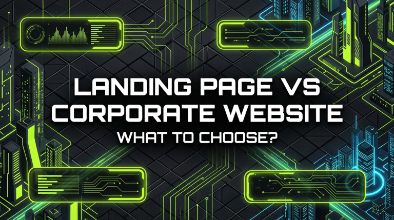 Landing Page or Corporate Website: What to Choose for Your Business