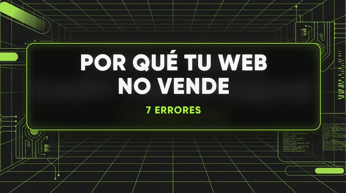 Por qué tu sitio web no vende: 7 errores que te cuestan clientes 1 Por qué tu sitio web no vende: 7 errores que te cuestan clientes