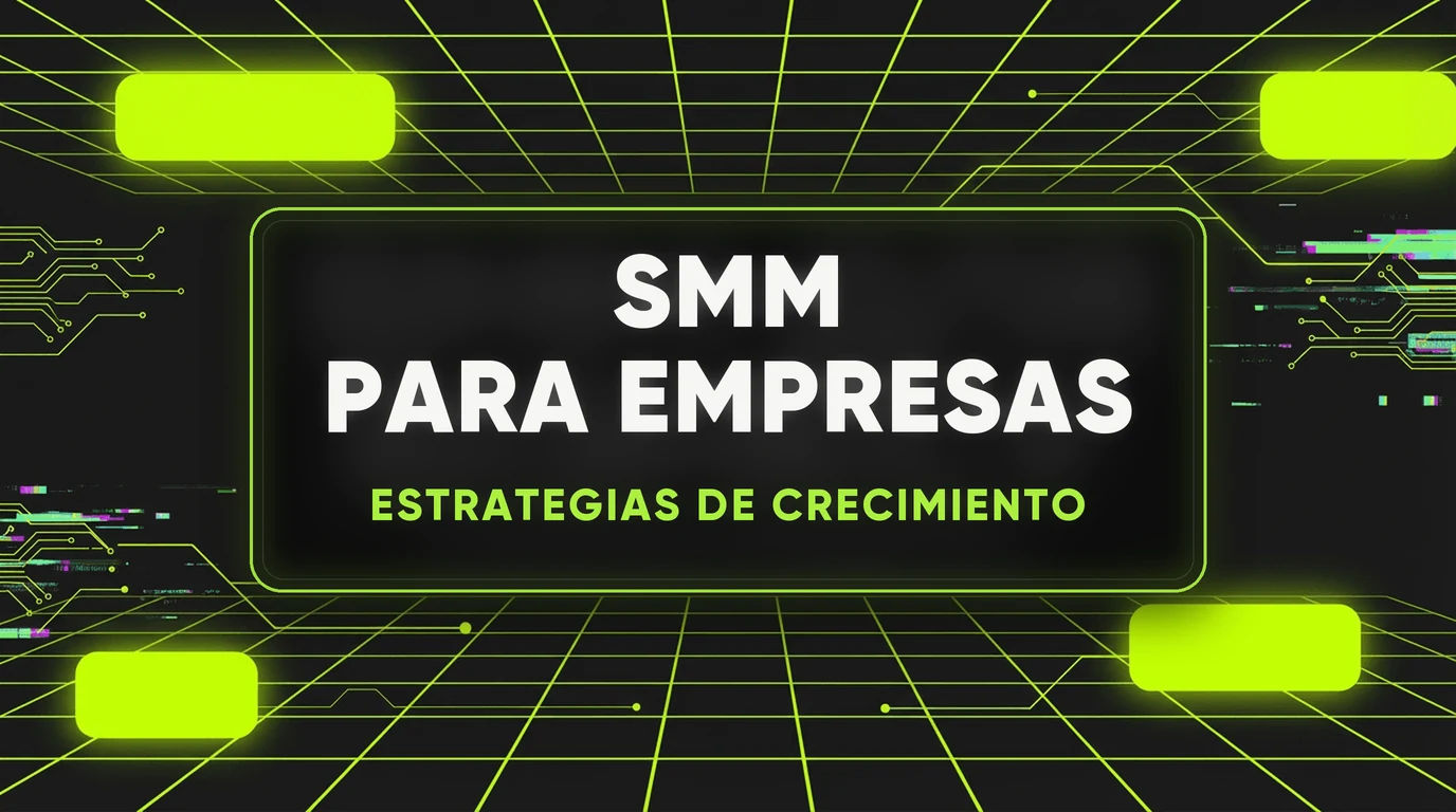 SMM para empresas: cómo las redes sociales generan clientes reales 1 SMM para empresas: cómo las redes sociales generan clientes reales