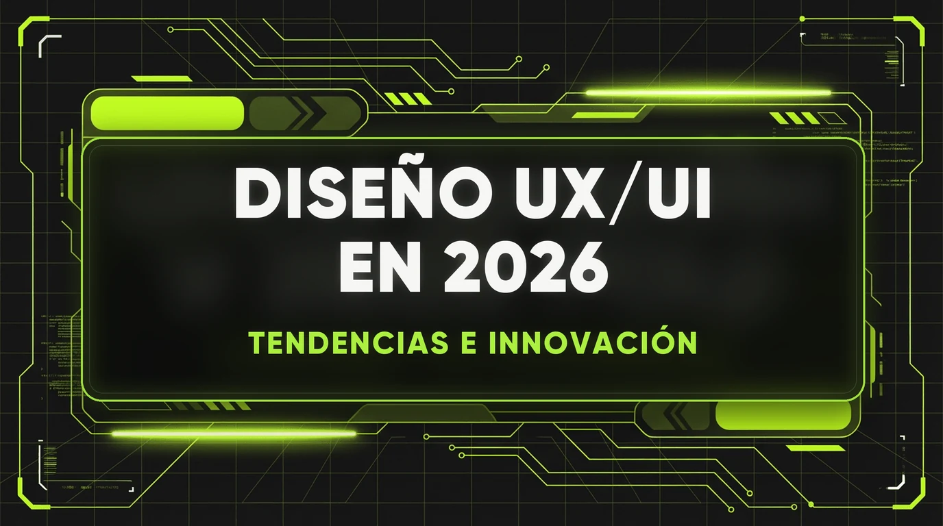 Diseño UX/UI en 2026: tendencias que realmente convierten 1 Diseño UX/UI en 2026: tendencias que realmente convierten